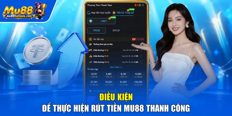 Điều kiện để thực hiện rút tiền MU88 thành công