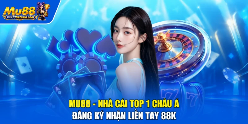 Nhà Cái MU88 – Tổng Quan Nền Tảng, Trò Chơi & Bảo Mật 2026